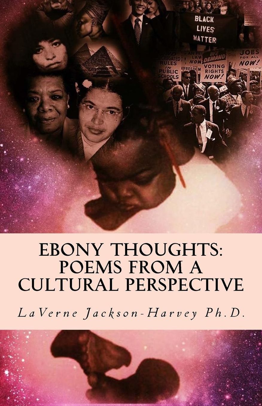 Ebony Thoughts: Poems From A Cultural Perspective