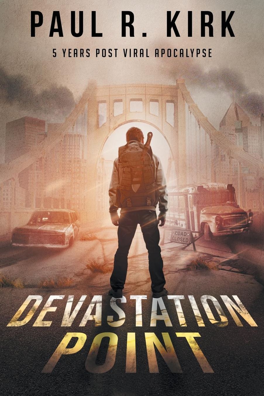 Devastation Point: 5 Years Post Viral Apocalypse
