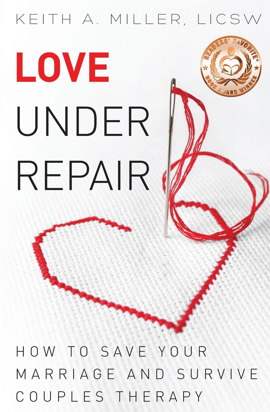 Love Under Repair: How to Save Your Marriage and Survive Couples Therapy