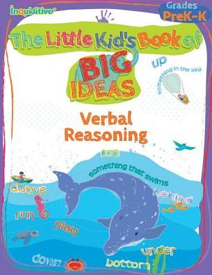 The Little Kid's Book of BIG Ideas: Verbal Reasoning