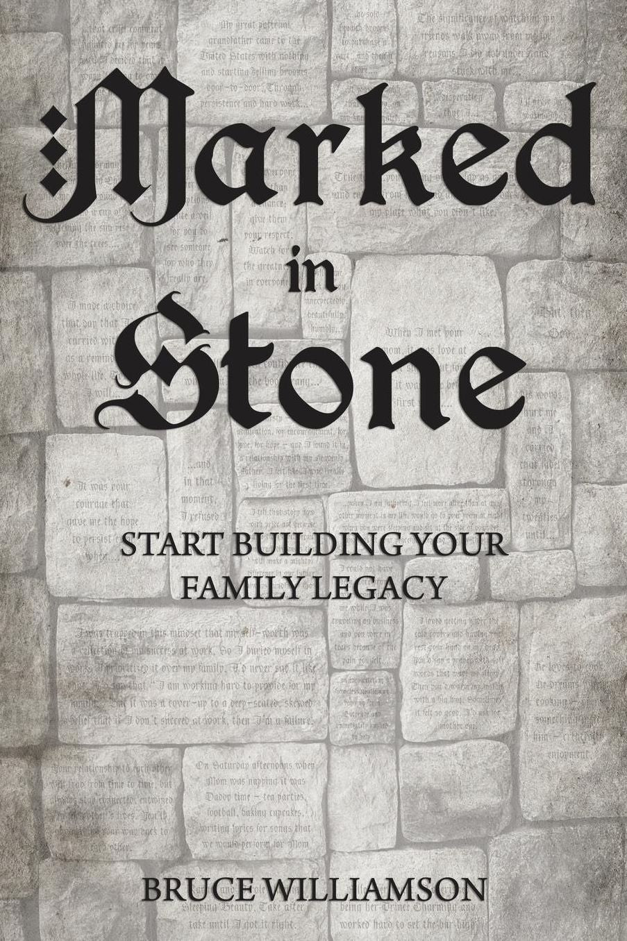 Marked in Stone: Start Building Your Family Legacy