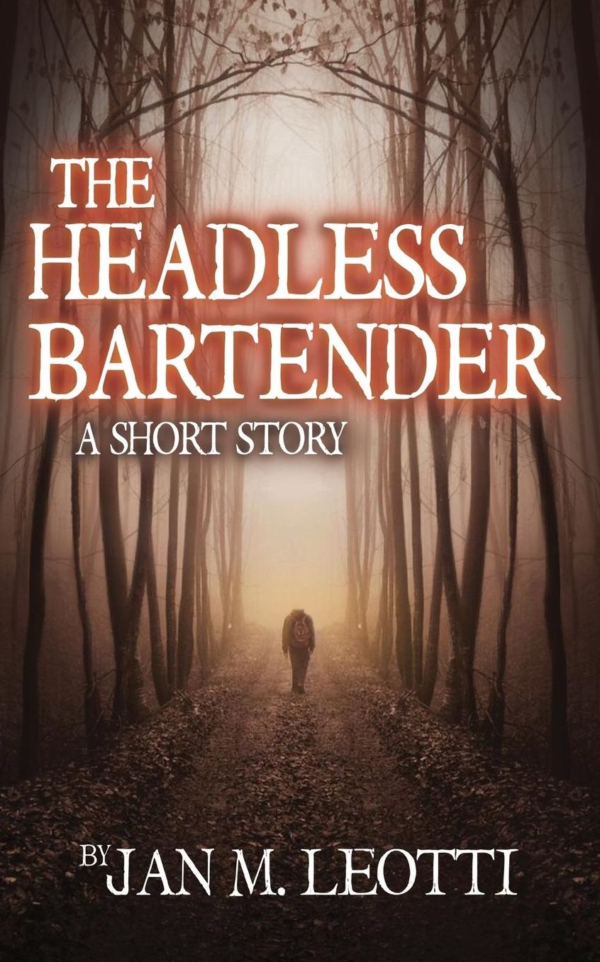 The Headless Bartender: A Short Story
