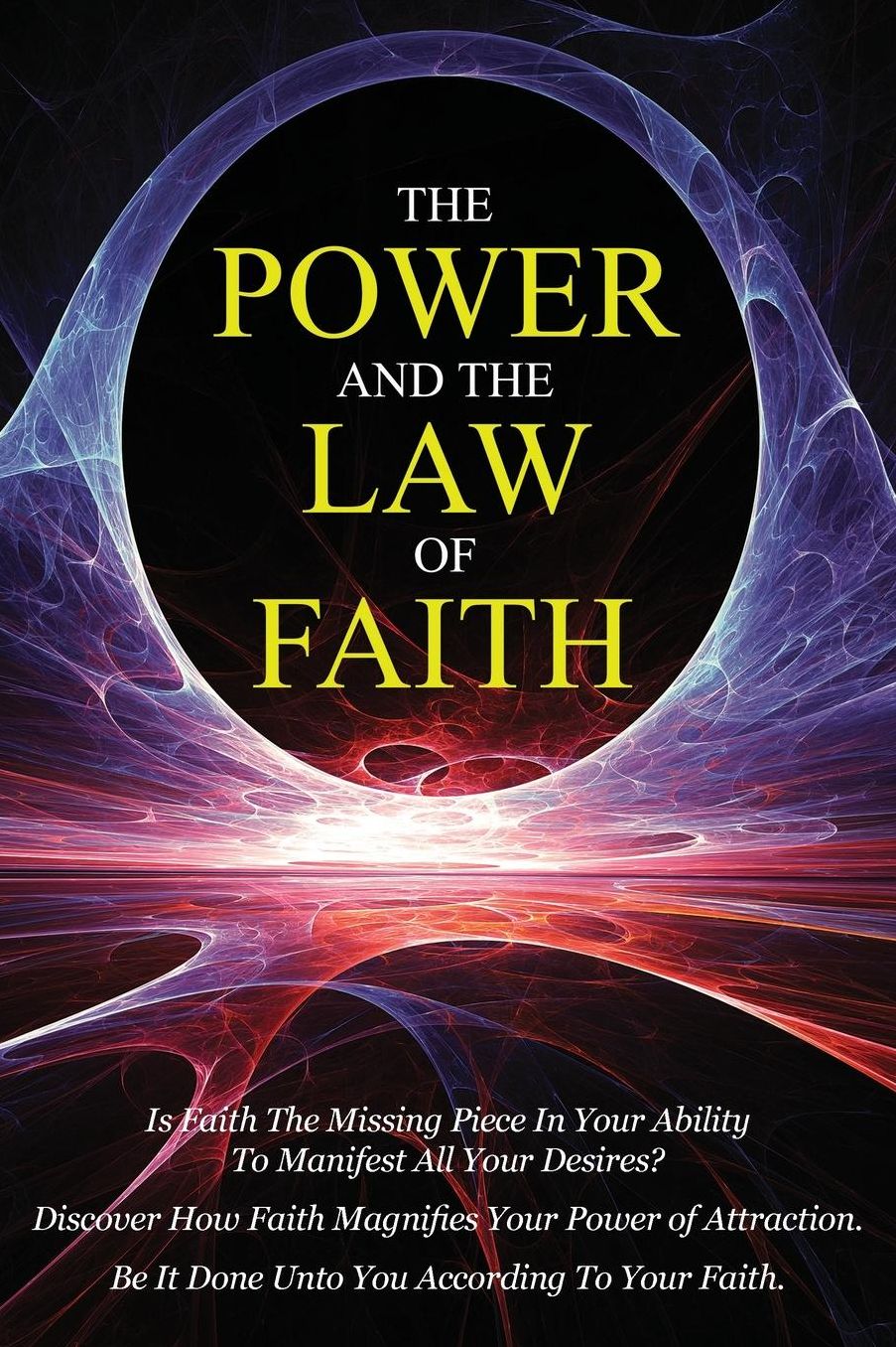 The Power & The Law of Faith