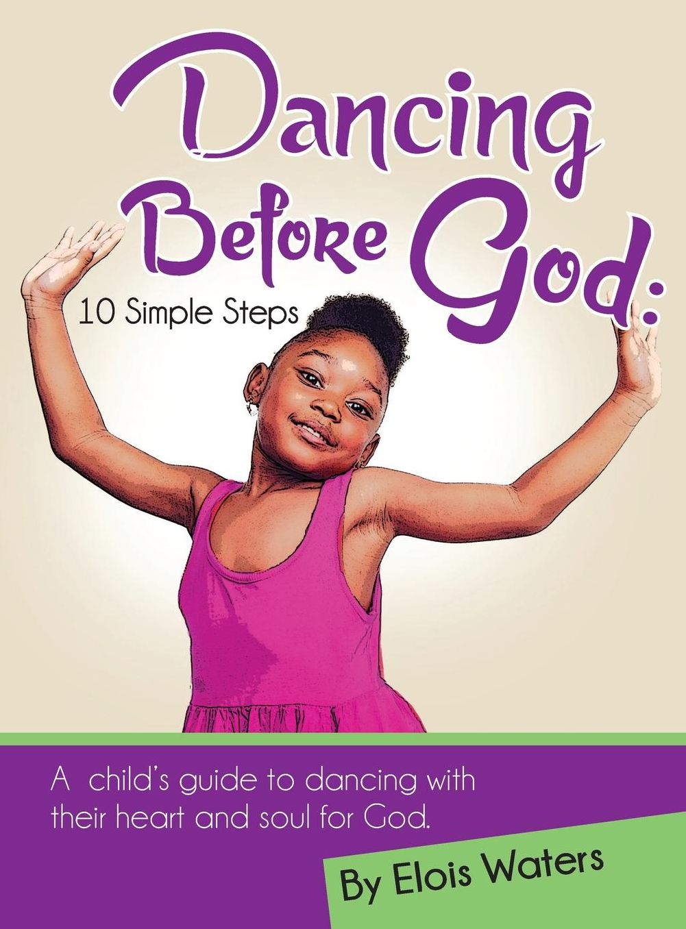 Dancing Before God: 10 Simple Steps