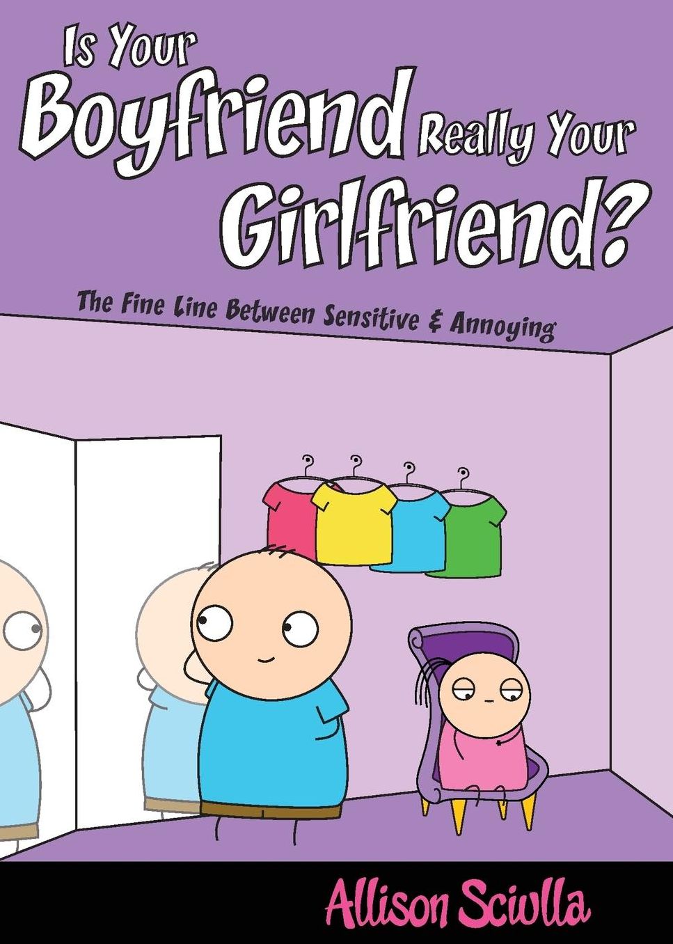 Is Your Boyfriend Really Your Girlfriend? The Fine Line Between Sensitive and Annoying