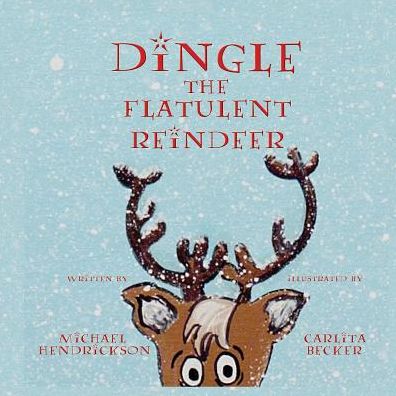 Dingle the Flatulent Reindeer