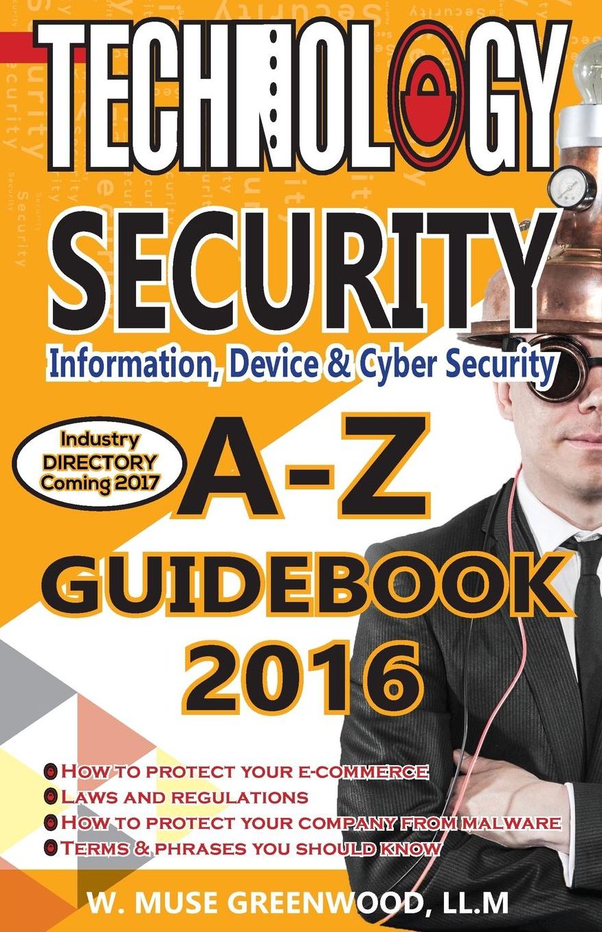 Technology Security Guidebook: A-Z Guidebook 2016