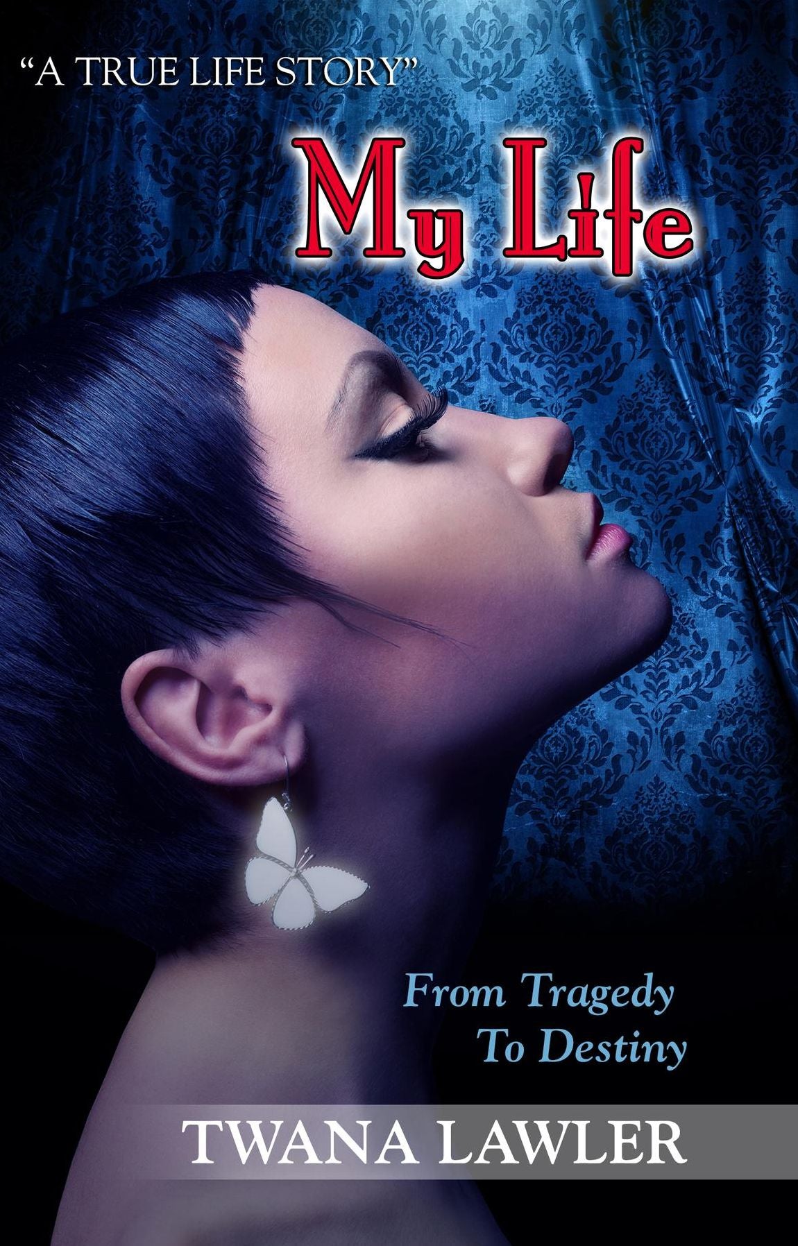MY LIFE: FROM TRAGEDY TO DESTINY