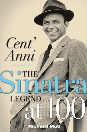 Cent' Anni: The Sinatra Legend at 100