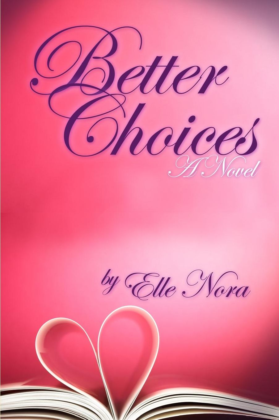Better Choices: A Novel