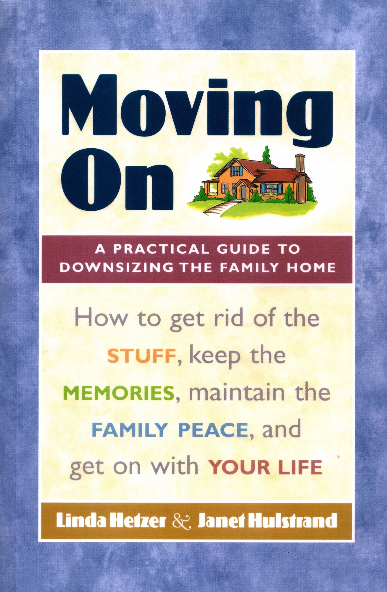 Moving On: A Practical Guide to Downsizing the Family Home