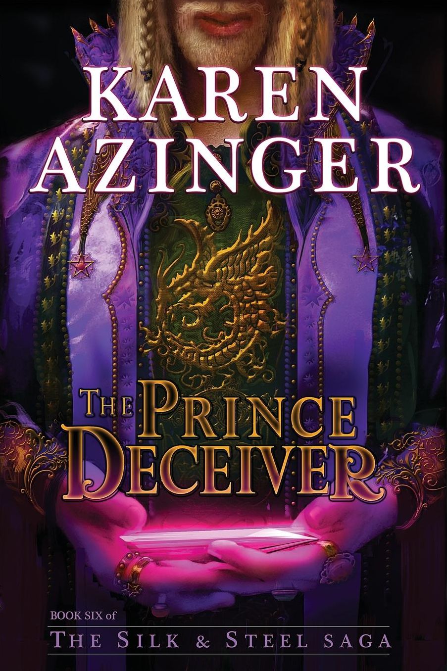 The Prince Deceiver (Silk & Steel Saga #6)
