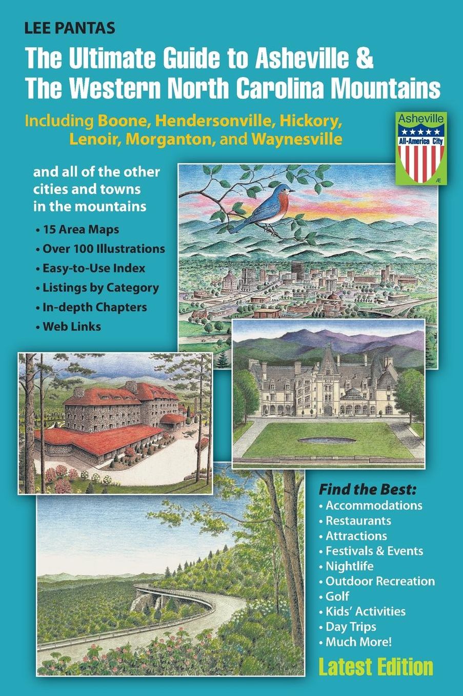 The Ultimate Guide to Asheville & the Western North Carolina Mountains : Including Boone, Hendersonville, Hickory, Lenoir, Morganton & Waynesville