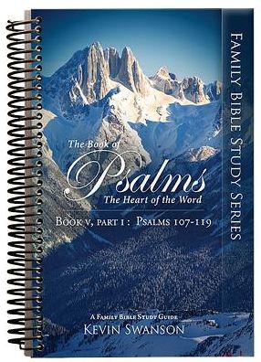 The Book of Psalms: The Heart of the Word: Book 5 Part 1