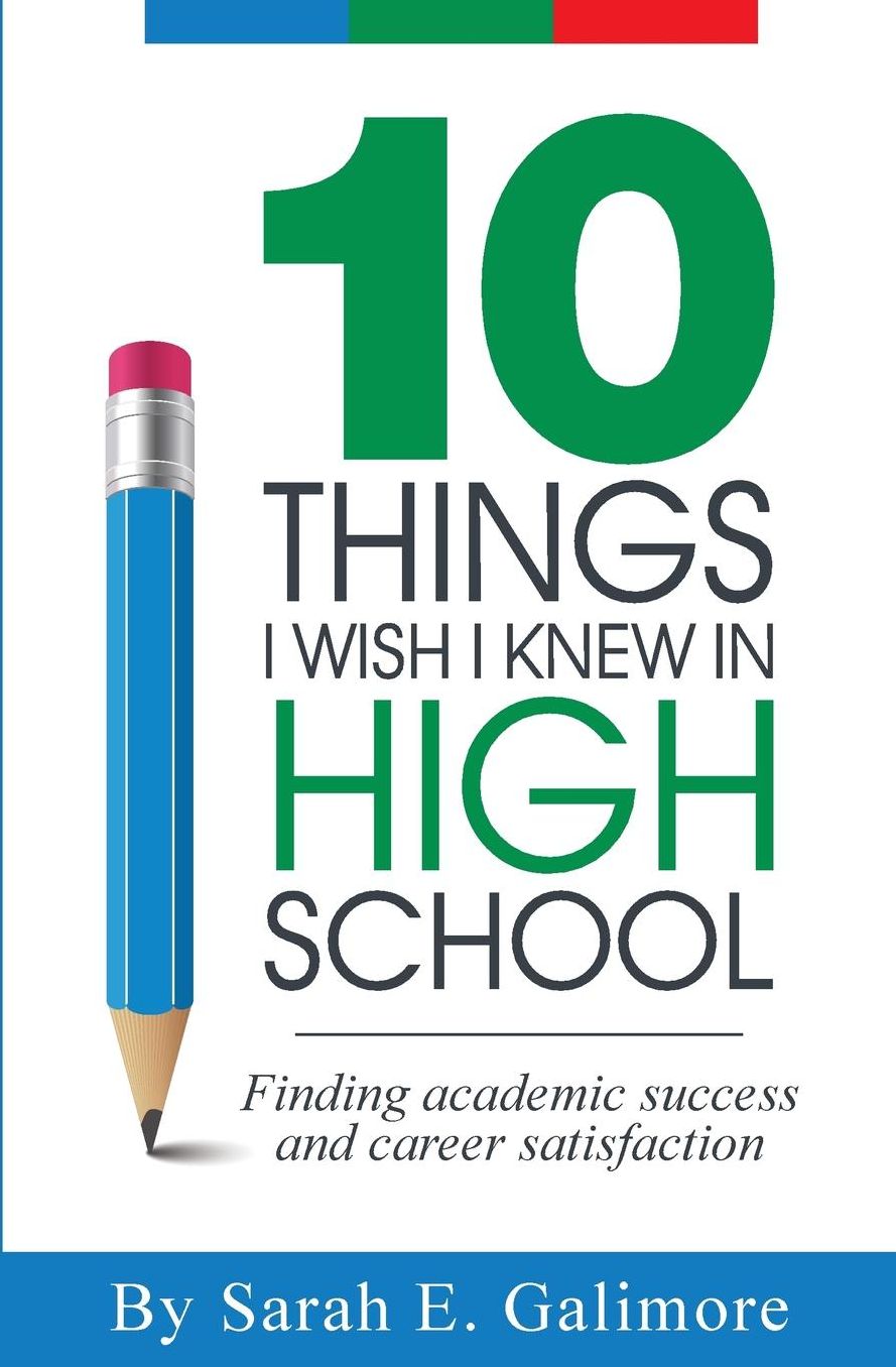 10 Things I Wish I Knew In High School