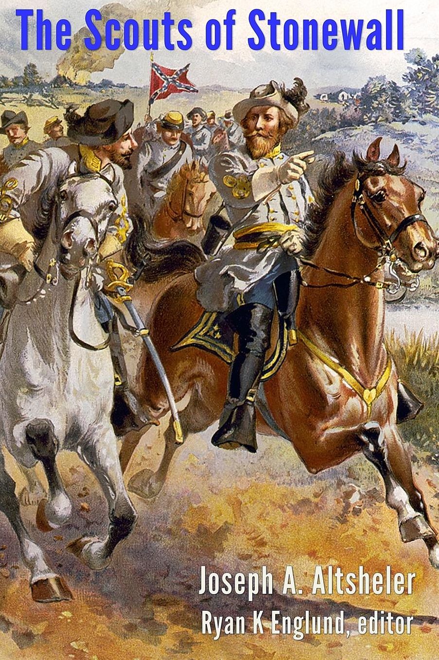 The Scouts of Stonewall: The Story of the Great Valley Campaign