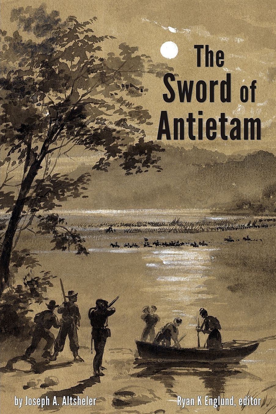 The Sword of Antietam - Illustrated: A Story of the Nation's Crisis