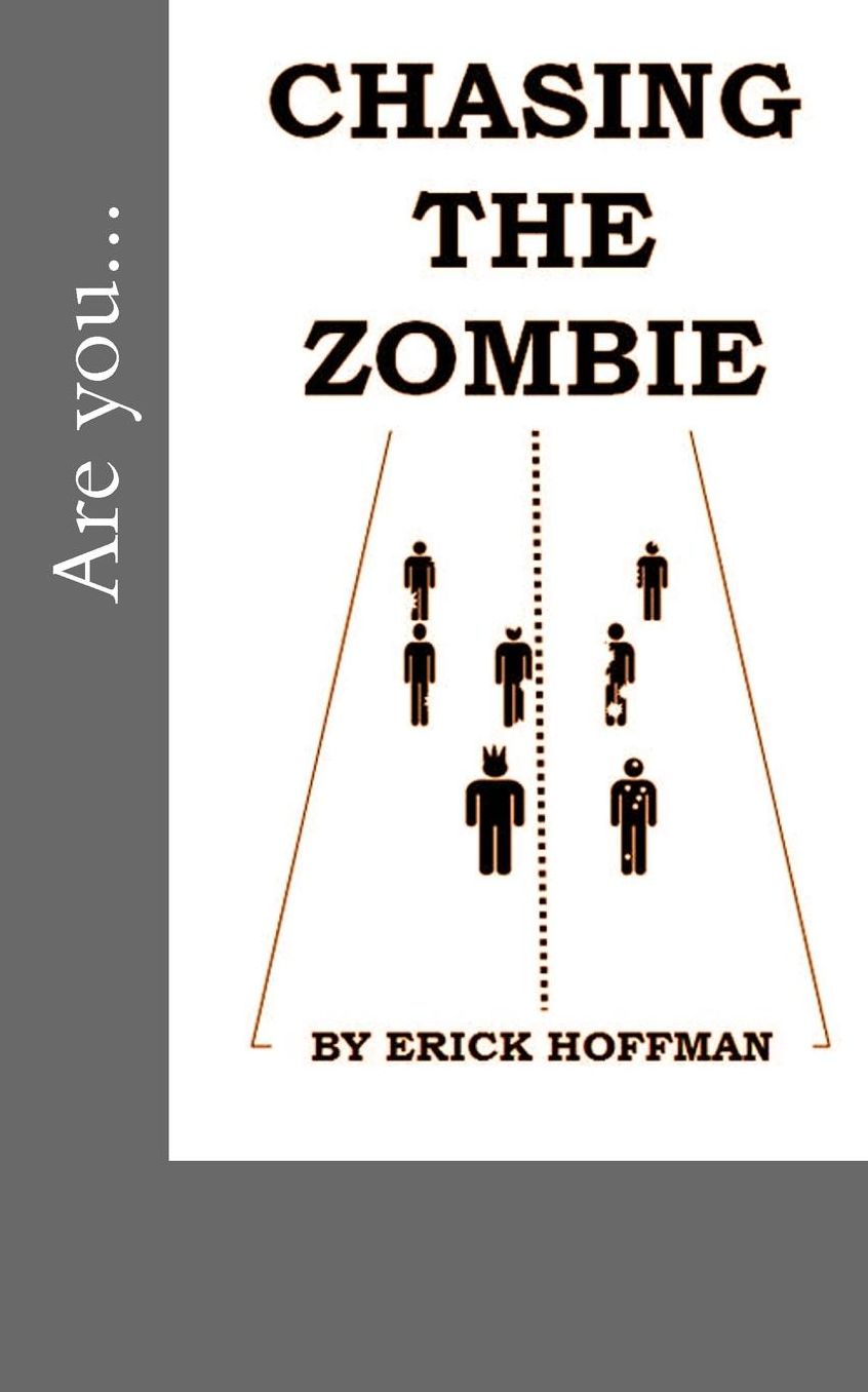 Chasing the Zombie