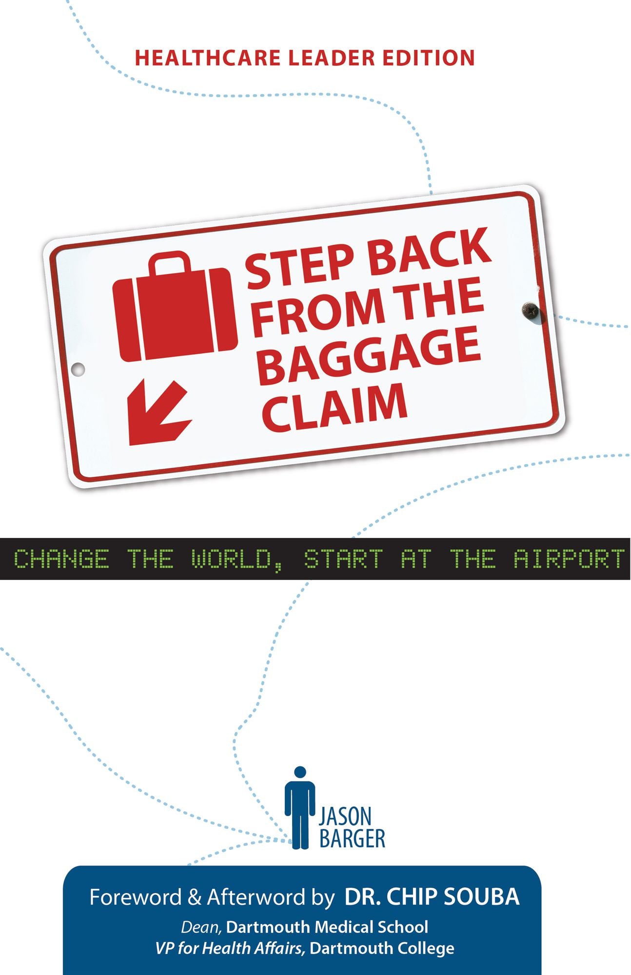 Step Back From the Baggage Claim: Healthcare Leader Edition
