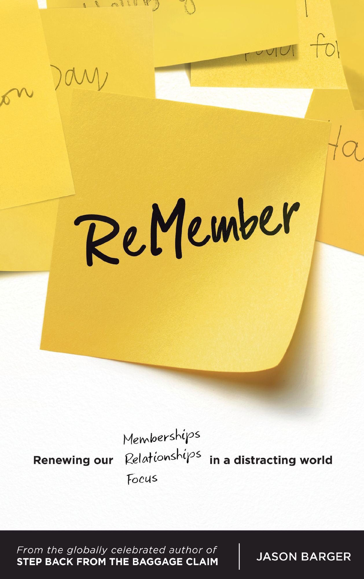 ReMember: Renewing Our Memberships, Relationships and Focus in a Distracting World