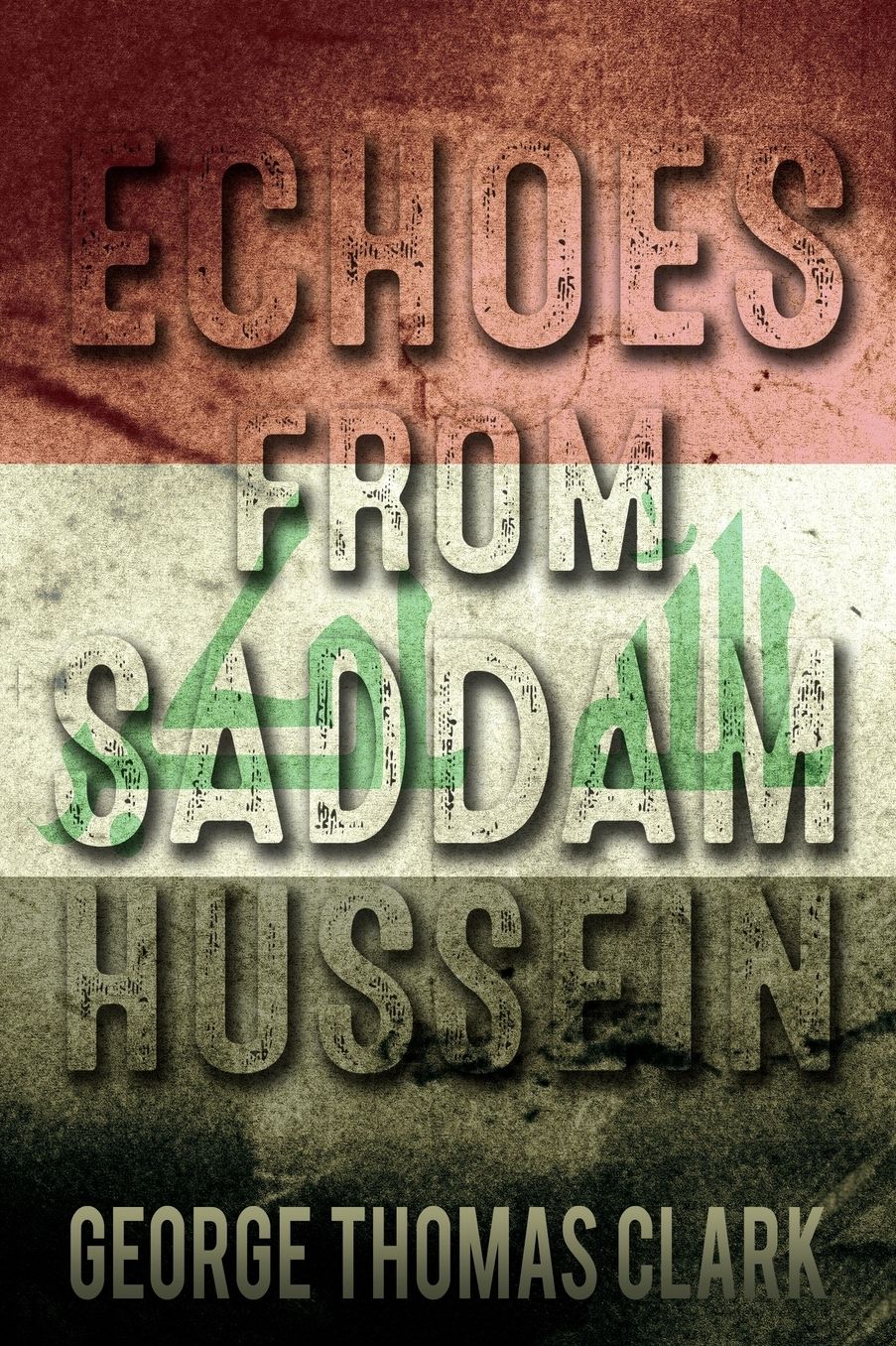 Echoes from Saddam Hussein