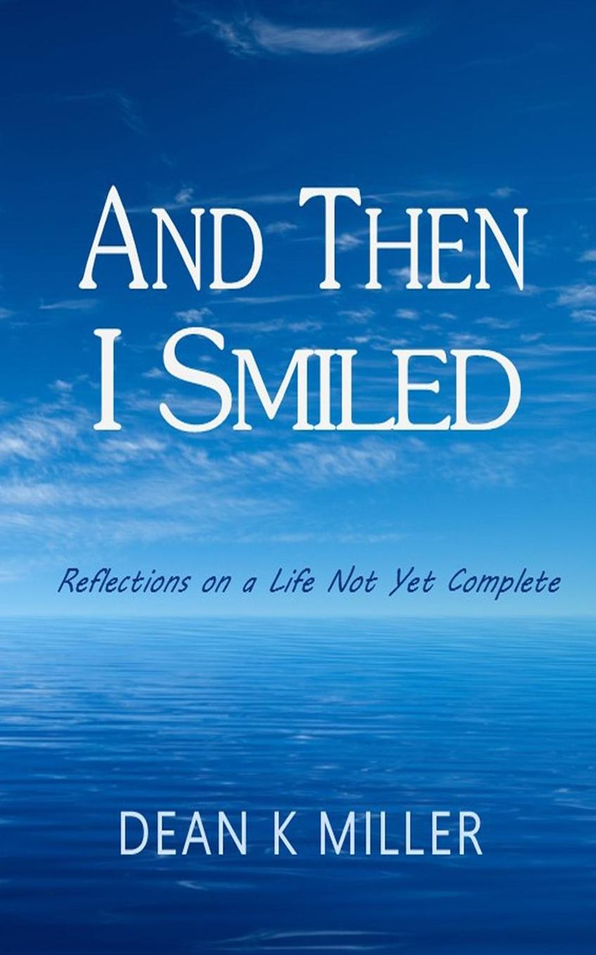 And Then I Smiled: Reflections on a Life Not Yet Complete