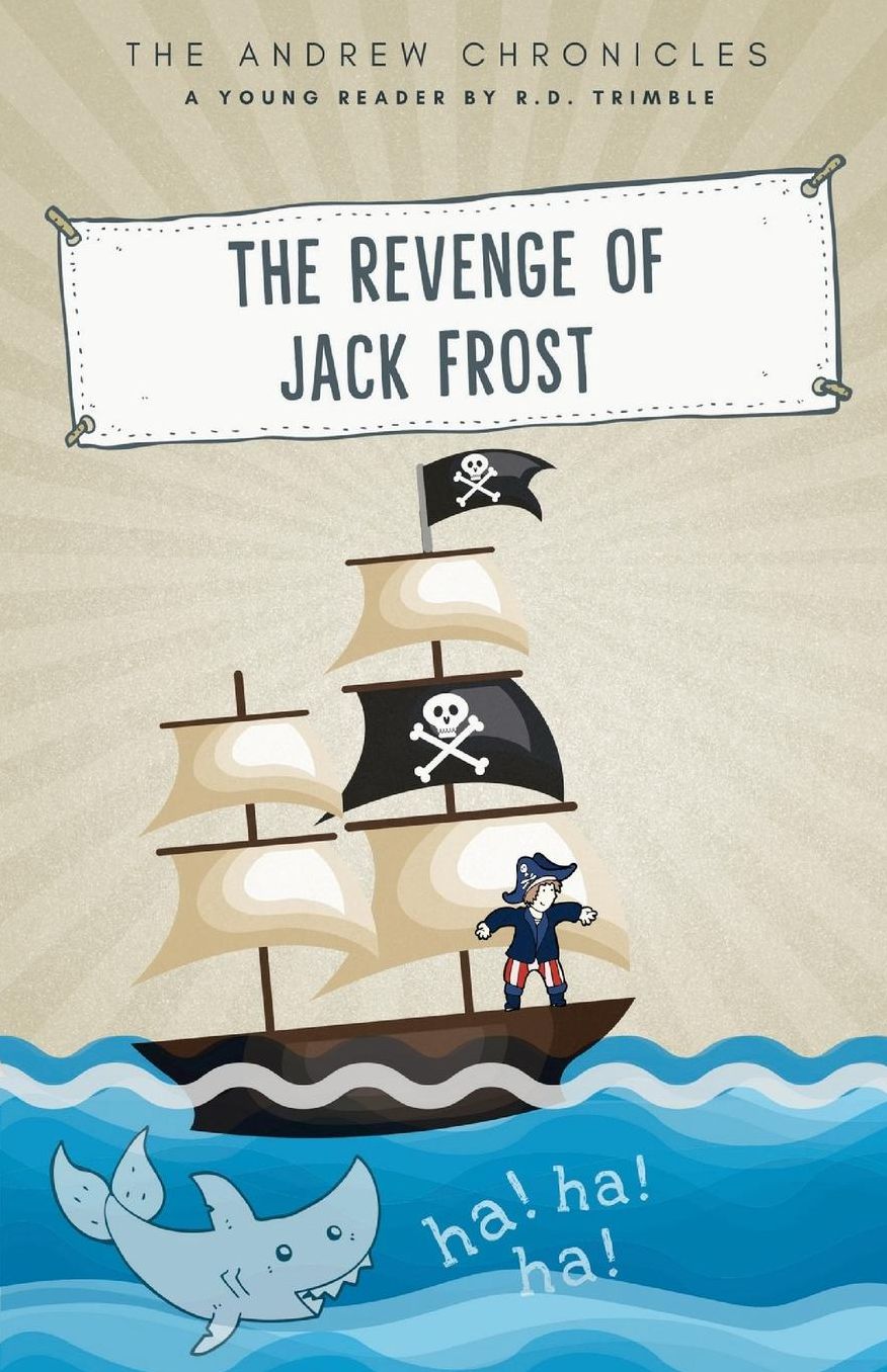 The Revenge of Jack Frost: The Andrew Chronicles
