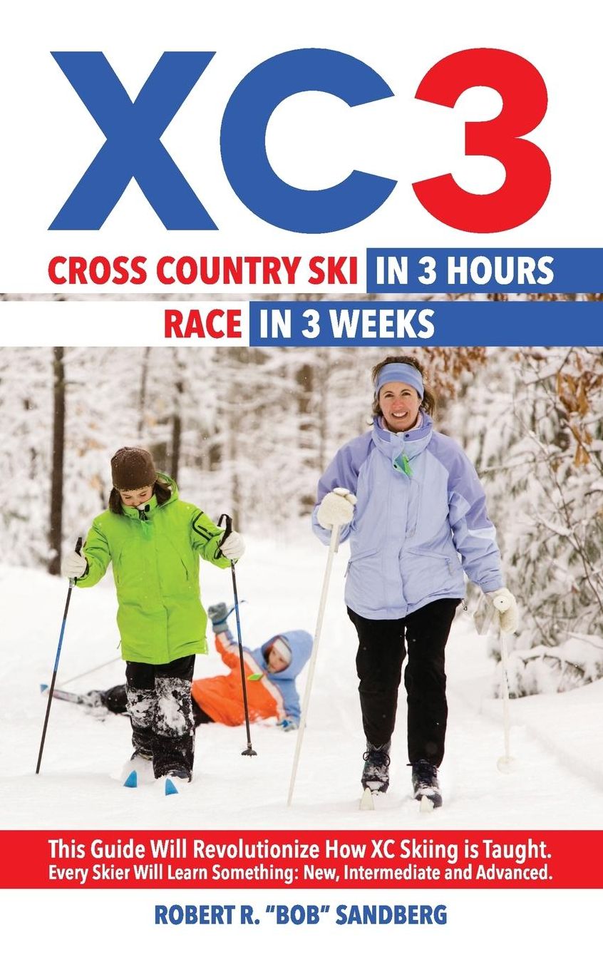 XC3: Cross Country Ski in 3 Hours; Race in 3 Weeks