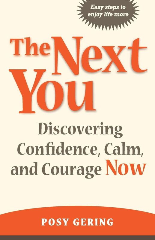 The Next You: Discovering Confidence, Calm, And Courage Now