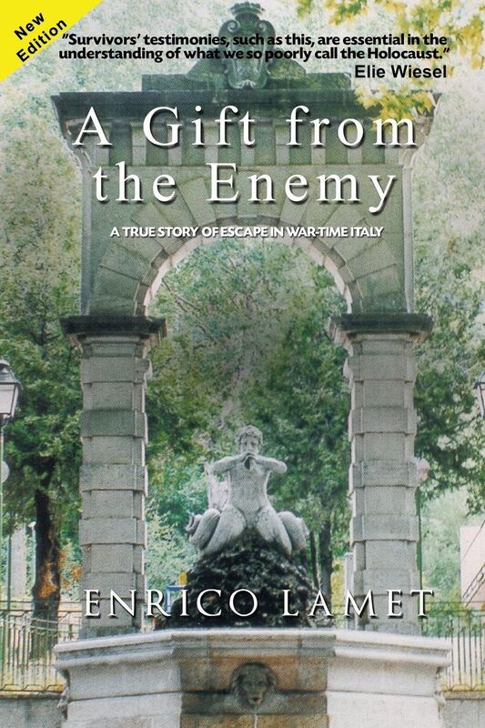 A Gift From The Enemy: A True Story of Escape in War Time Italy