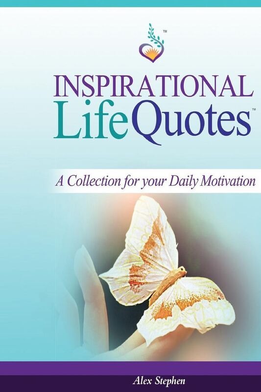Inspirational Life Quotes: A Collection for Your Daily Motivation