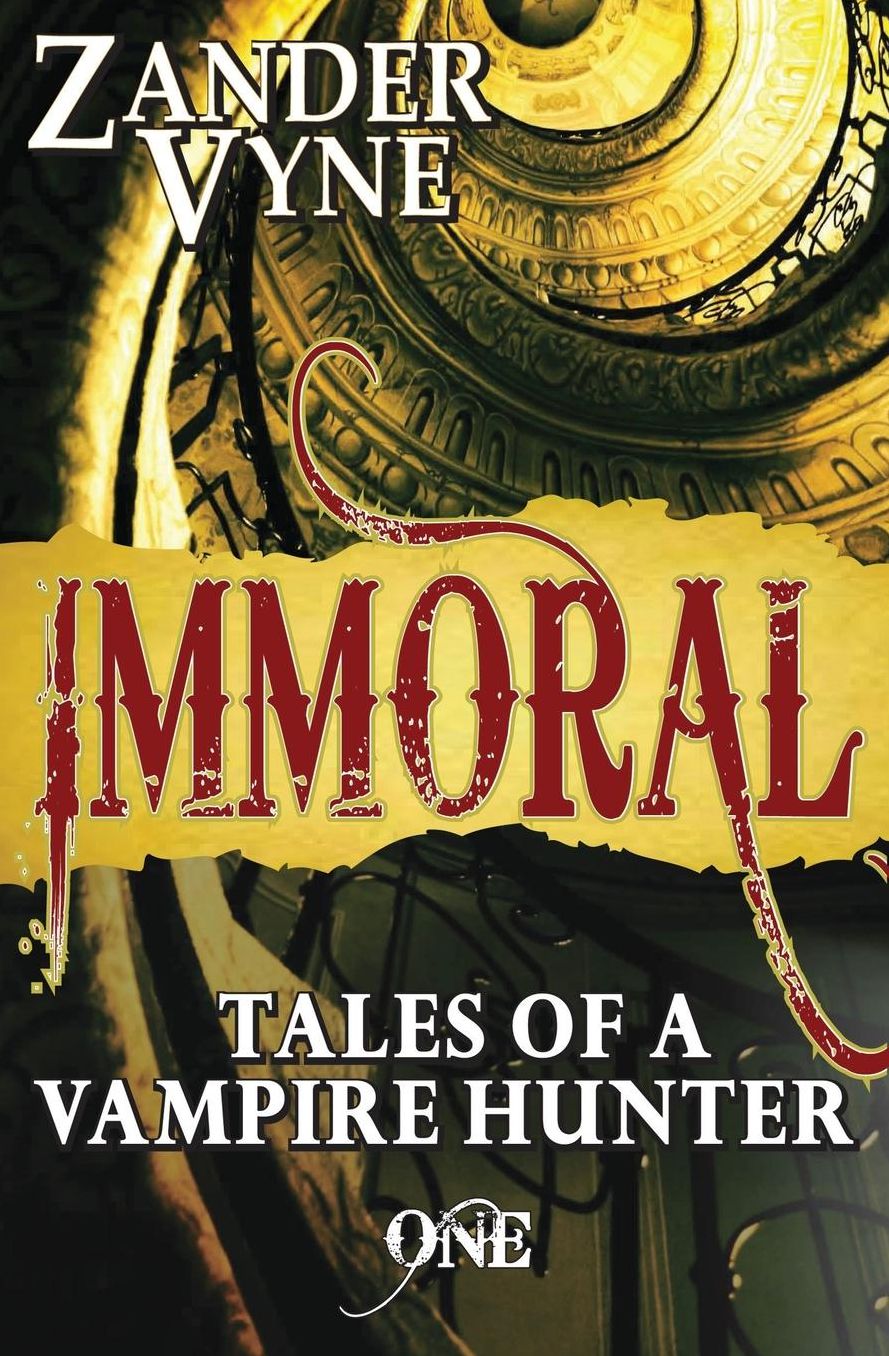 Immoral: Tales of a Vampire Hunter, Book One