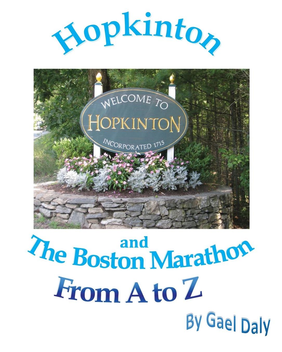 Hopkinton and The Boston Marathon From, A tp Z