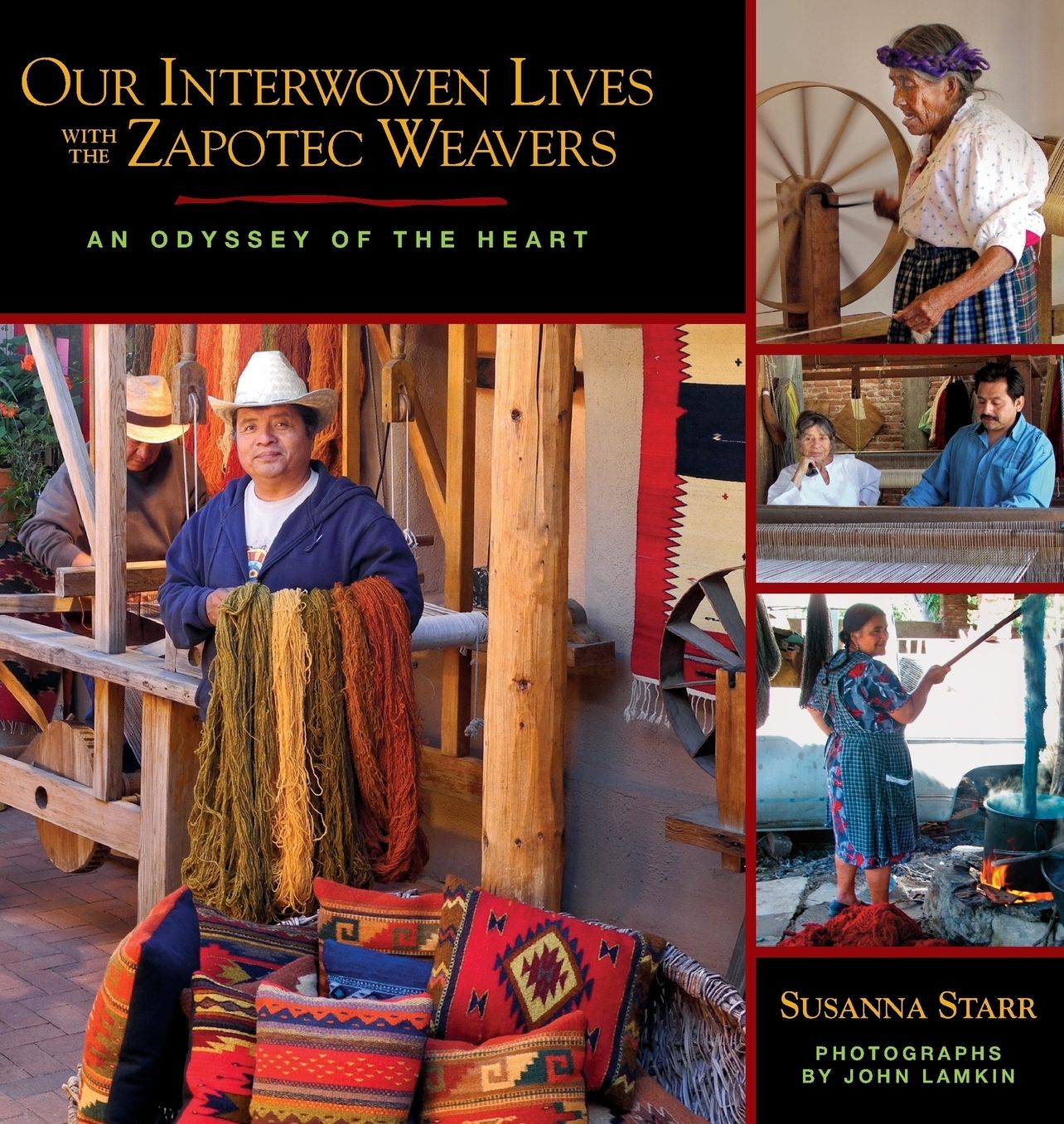 Our Interwoven Lives with the Zapotec Weavers: An Odyssey of the Heart