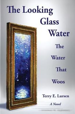 The Looking Glass Water: The Water That Woos