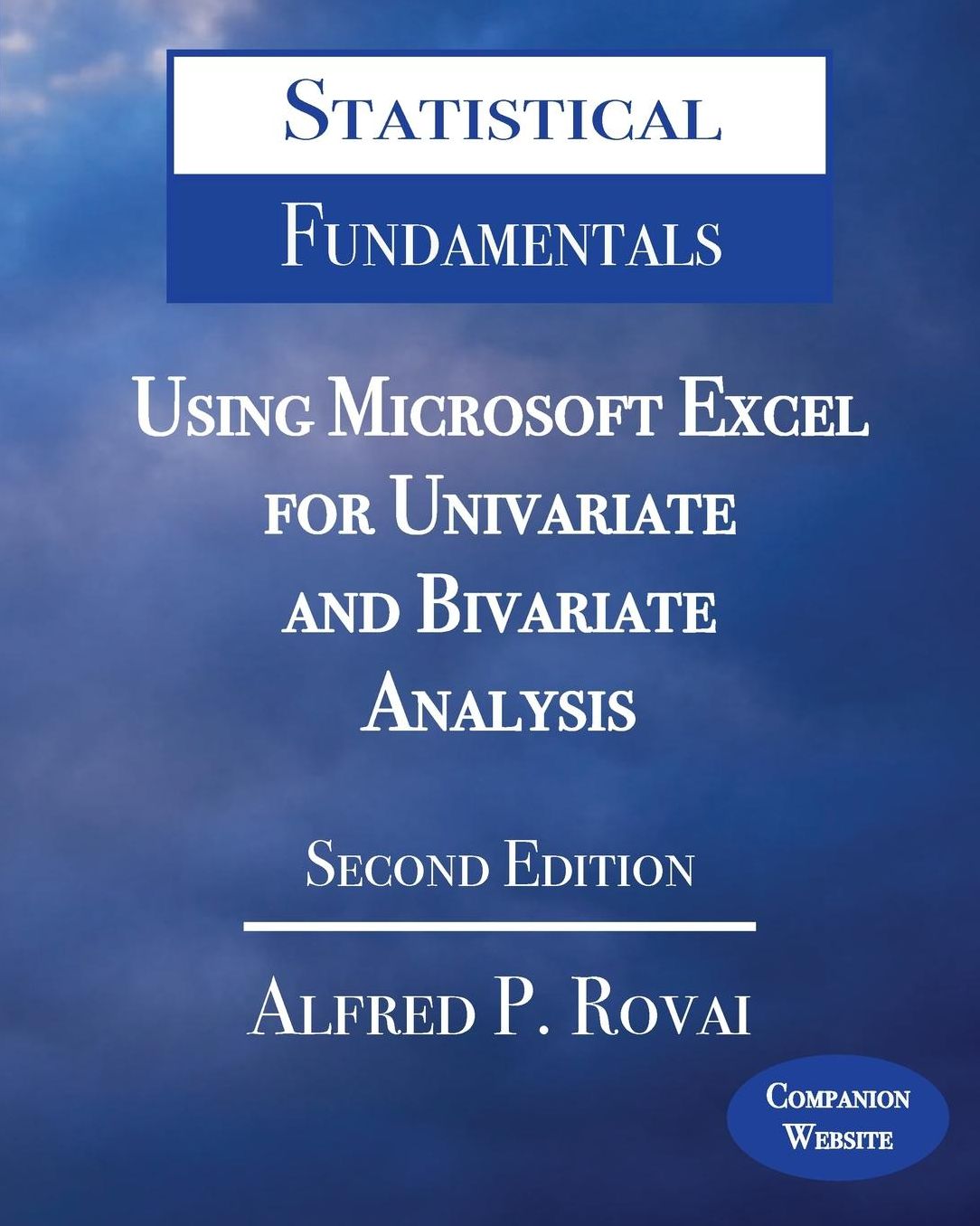 Statistical Fundamentals: Using Microsoft Excel for Univariate and Bivariate Analysis