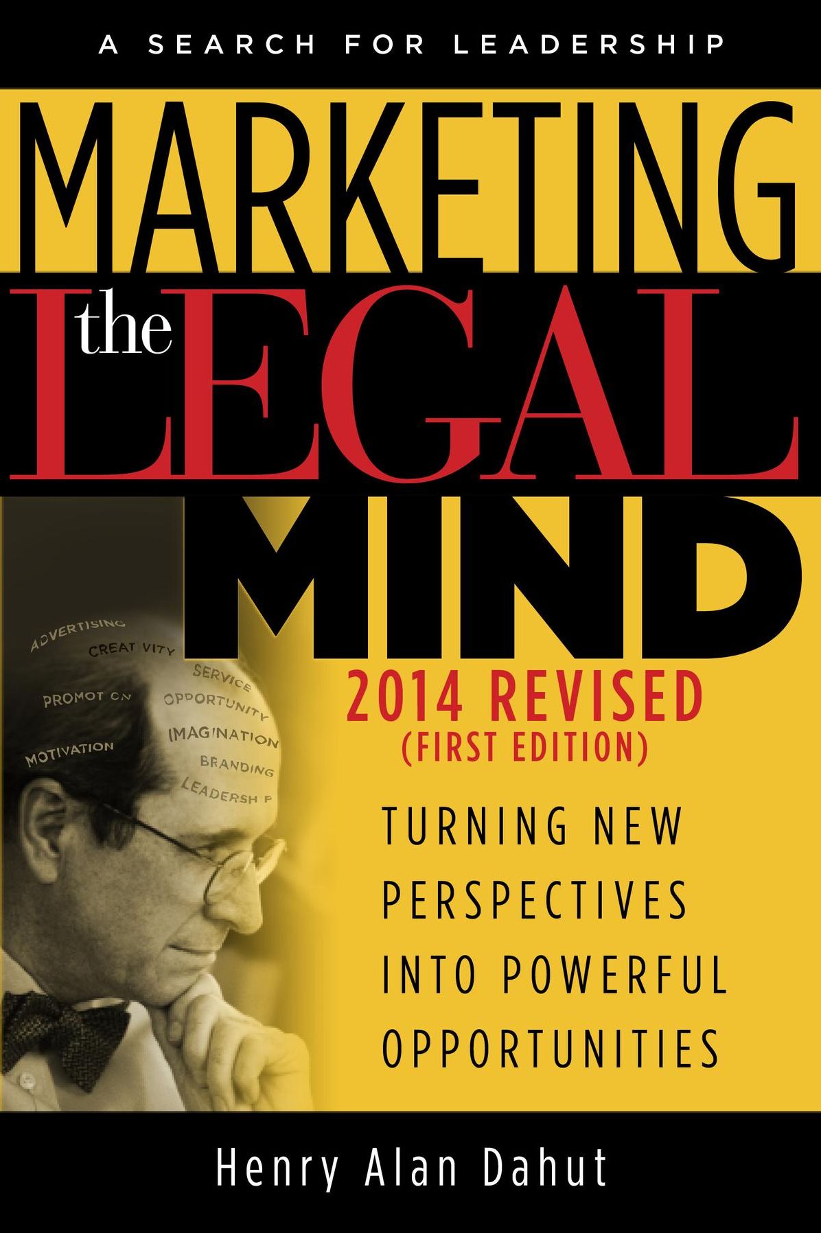 Marketing the Legal Mind: A Search For Leadership - 2014