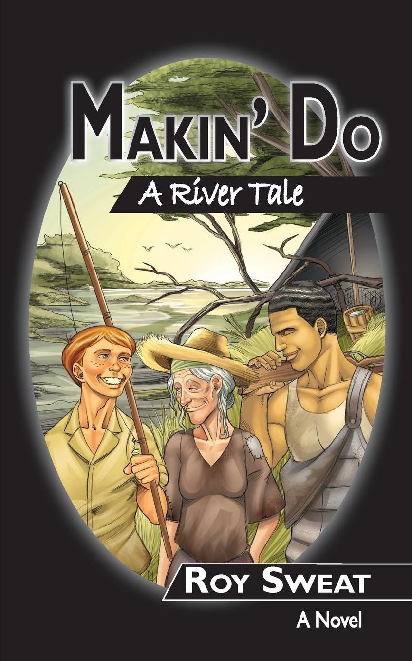 Makin' Do: A River Tale