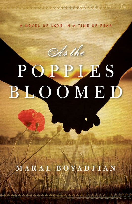As the Poppies Bloomed: A novel of love in a time of fear