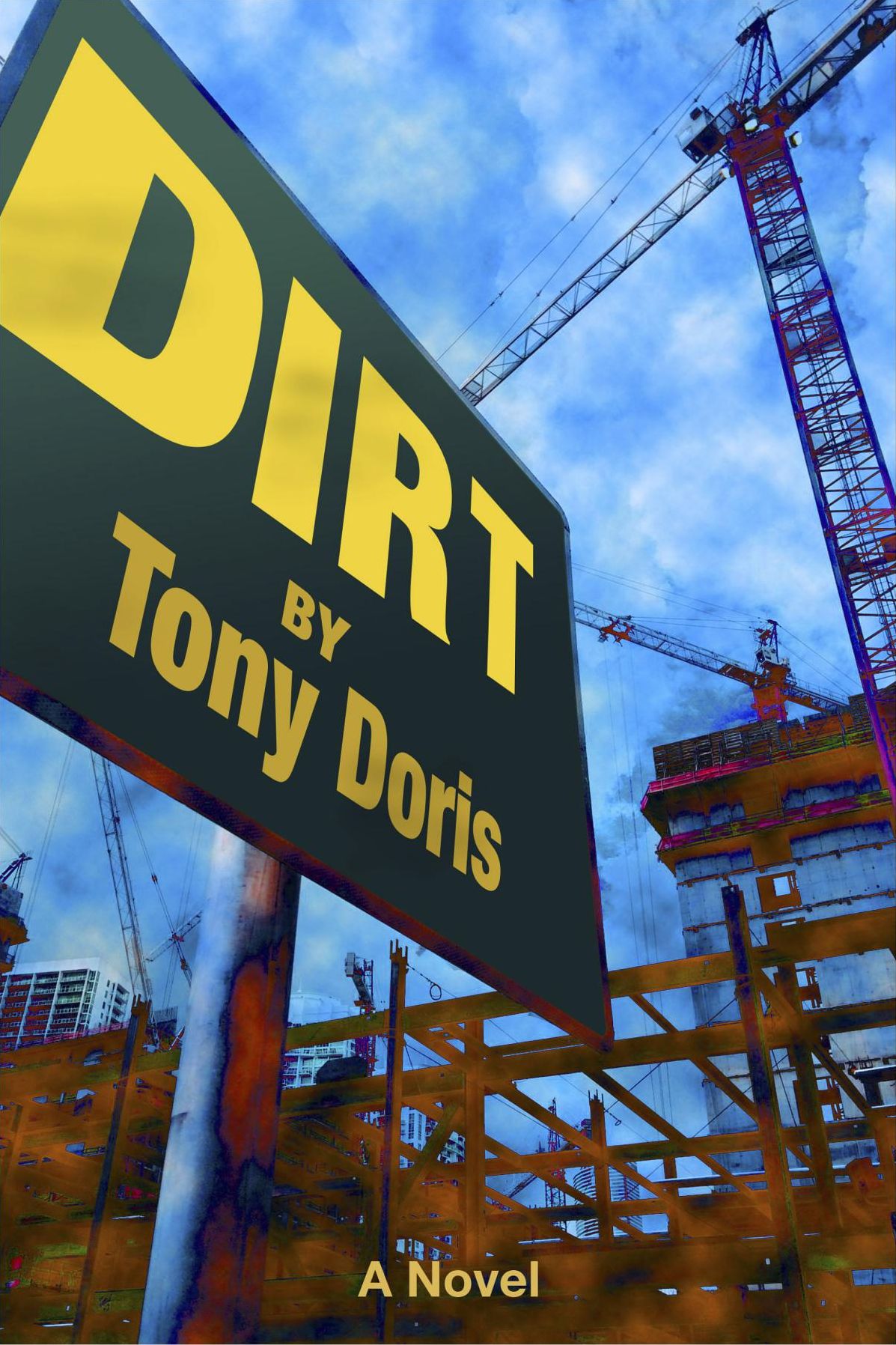 Dirt: A Novel