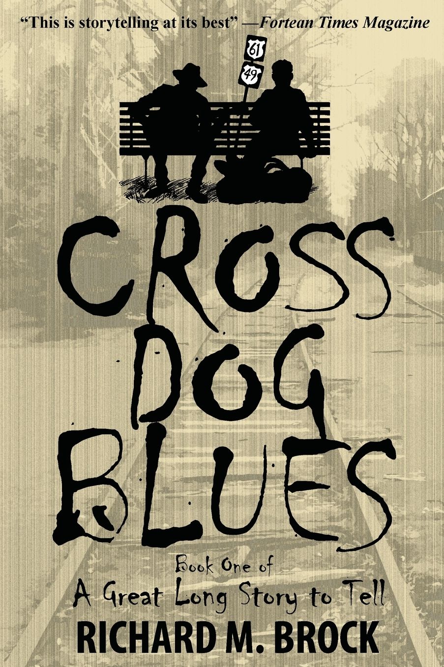 Cross Dog Blues: Book One of a Great Long Story to Tell