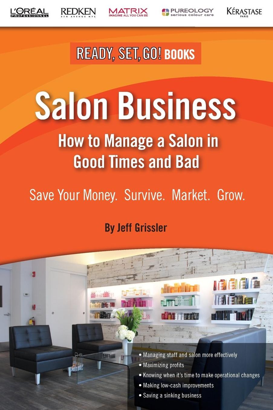 Salon Business: How to Manage a Salon in Good Times and Bad