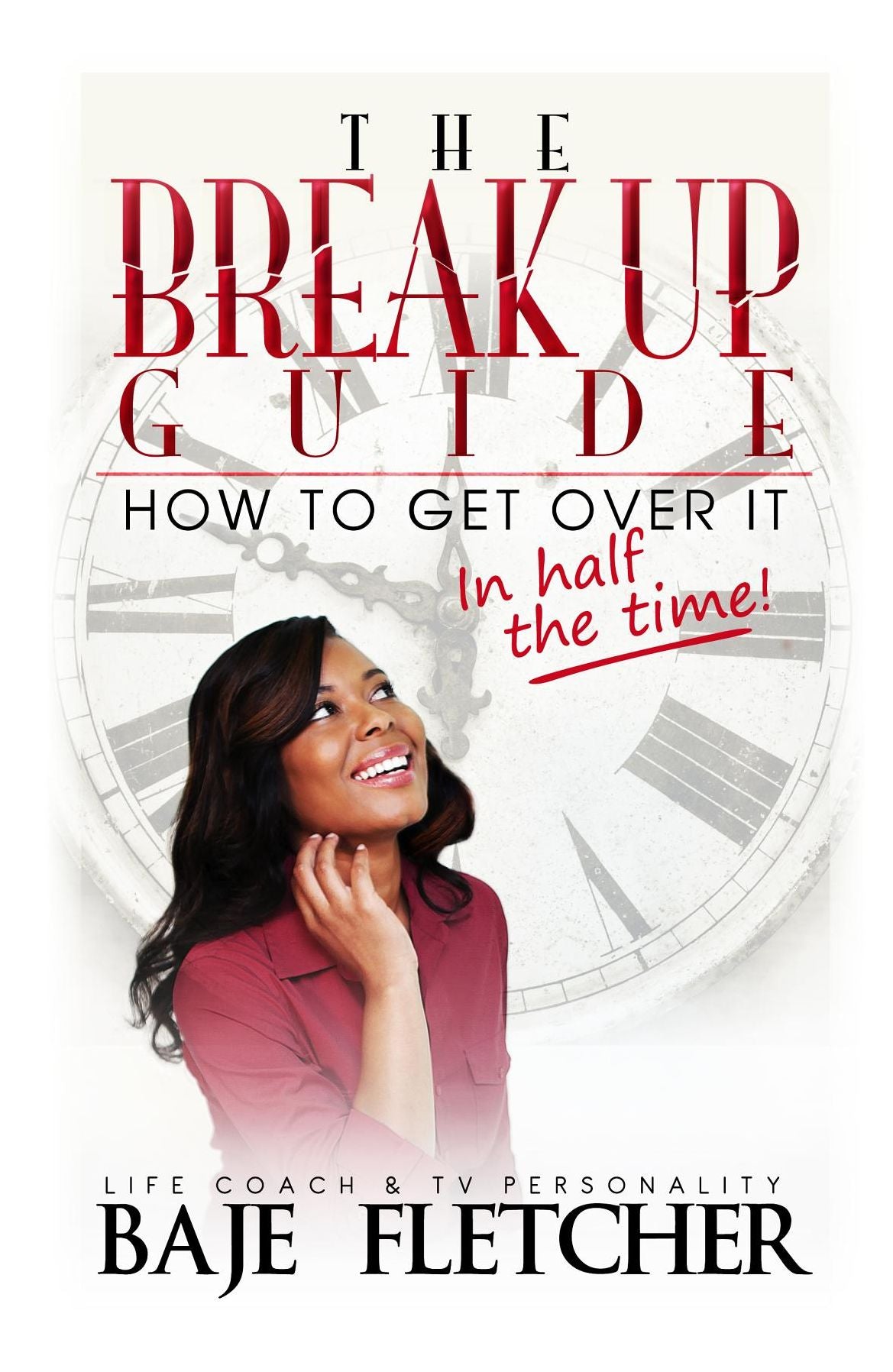 The BreakUp Guide: How to Get Over it in Half the Time