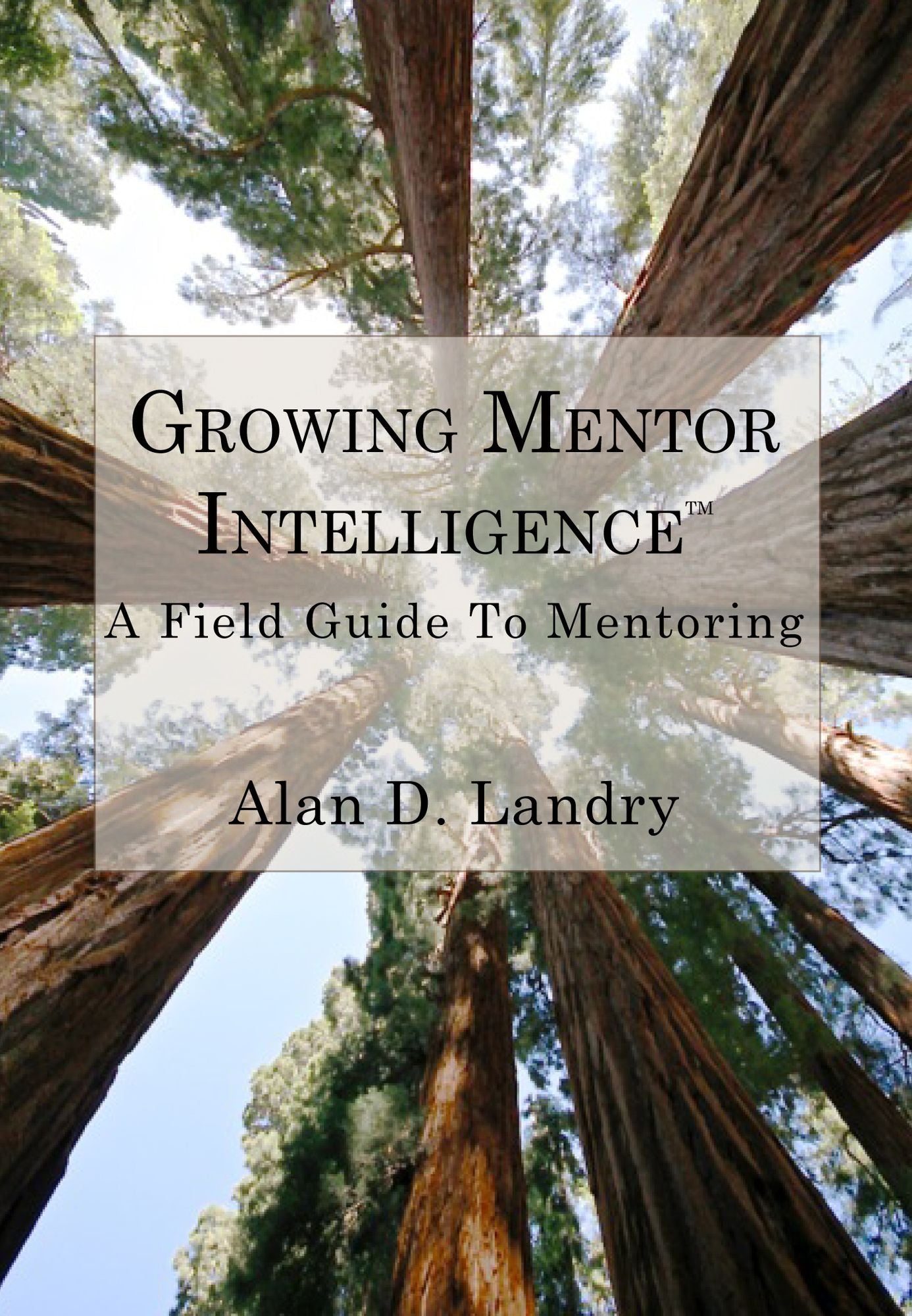 Growing Mentor Intelligence?: A Field Guide To Mentoring