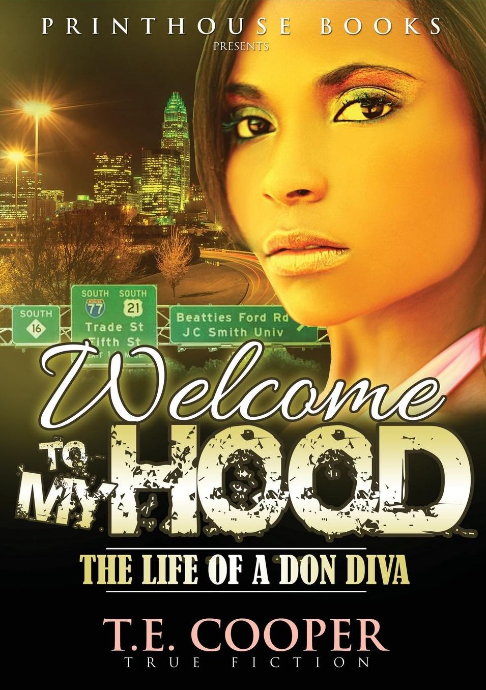 Welcome to My Hood; The Life of a Don Diva