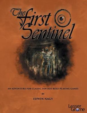 The First Sentinel: An Adventure for Classic Role-Playing Games