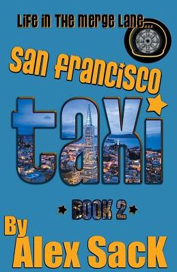 San Francisco TAXI: Life in the Merge Lane... (Book 2)