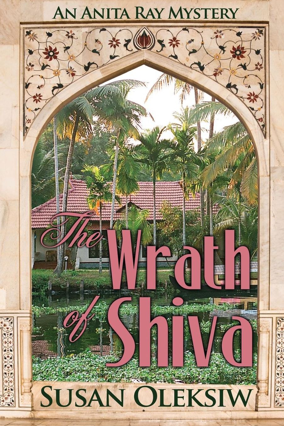 The Wrath of Shiva: An Anita Ray Mystery