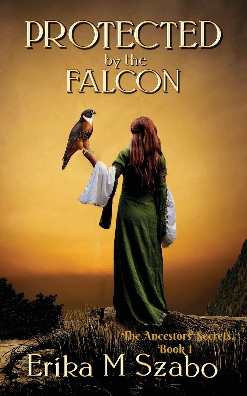 Protected By The Falcon: The Ancestors' Secrets Series, Book 1