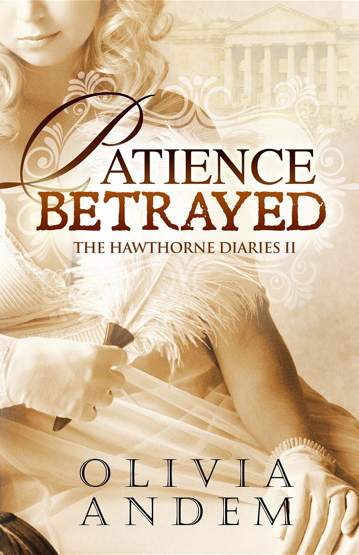 Patience Betrayed: The Hawthorne Diaries II